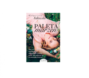 Wygraj powieść Małgorzaty Falkowskiej pt. "Paleta marzeń"