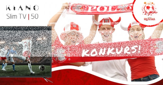 Konkurs fotograficzny: Wygraj telewizor Kiano Slim TV 50"