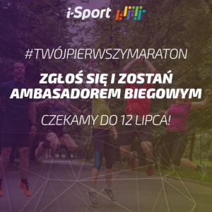 Konkurs "Zostań Ambasadorem i przebiegnij #TwójPierwszyMaraton"