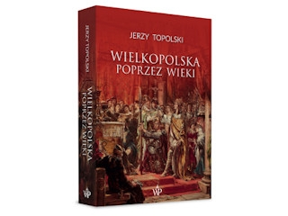 Wygraj książkę "Wielkopolska poprzez wieki" do godz. 20:00