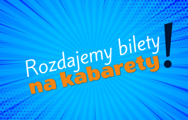 Porąbka: Konkurs "Rozbaw nas do łez i wygraj bilety na Letnie Spotkanie Kabaretowe"