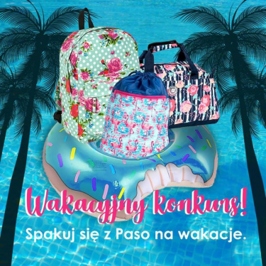 Konkurs "Spakuj się z Paso na wakacje"