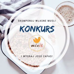Konkurs "Skomponuj idealne musli i wygraj jego zapas oraz książkę!"