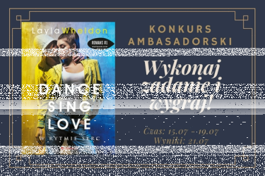 Wygraj książkę "Dance. Sing. Love. W rytmie serc"