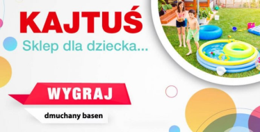 Włocławek: Wygraj dmuchany basen od Sklepu "Kajtuś"