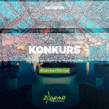Konkurs fotograficzny "Lato bez filtrów"