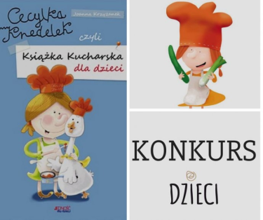Konkurs "Cecylka Knedelek czyli Książka Kucharska dla dzieci"