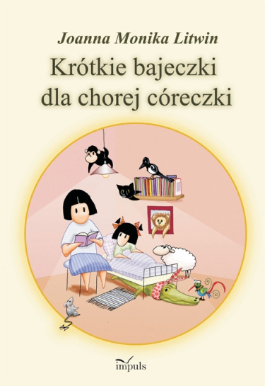 Wygraj książkę "Krótkie bajeczki dla chorej córeczki"