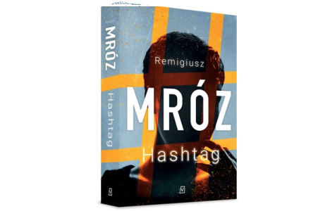 Wygraj egzemplarz książki Remigiusz Mróz "Hashtag"