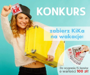 Konkurs "Zabierz KiKa na wakacje"