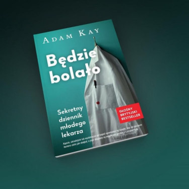 Wygraj książkę "Będzie bolało" autorstwa Adama Kay'a, do godz. 12:00