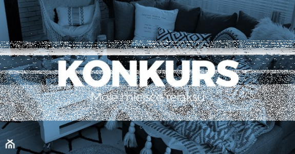 Konkurs "Moje miejsce relaksu"