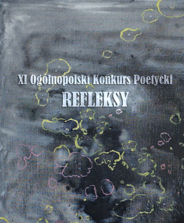 XI Ogólnopolski Konkurs Poetycki "Refleksy"