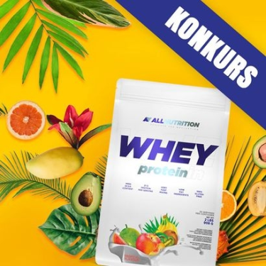 Wygraj białeczko Whey Protein o pysznym TROPIKALNYM smaku