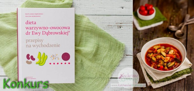 Wygraj książkę "Dieta warzywno-owocowa dr Ewy Dąbrowskiej – przepisy na wychodzenie"