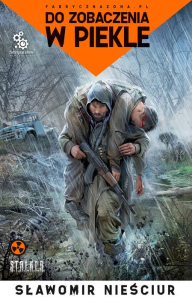 Wygraj książkę "Do zobaczenia w piekle" Sławomira Nieściura