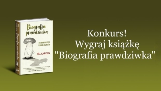 Wygraj książkę "Biografia prawdziwka"
