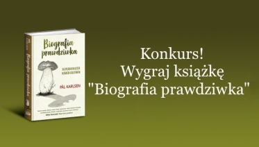 Wygraj książkę "Biografia prawdziwka"