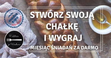 Konkurs "Opisz swoją wymarzoną chałkę"