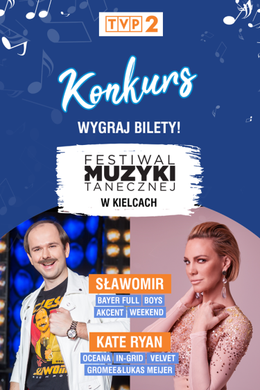 Kielce: Wygraj Bilety na Festiwal Muzyki Tanecznej