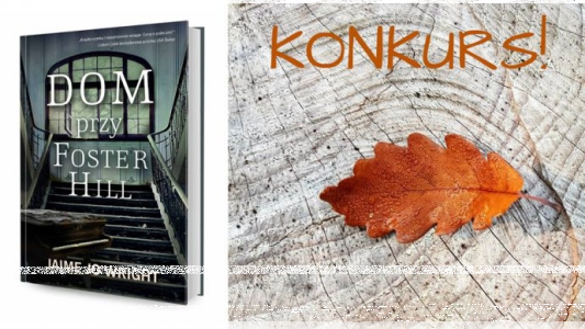 Konkurs "Dom przy Foster Hill"