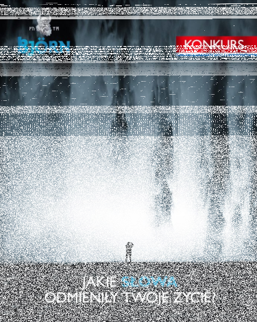 Konkurs "Jakie słowa odmieniły Twoje życie" 18+