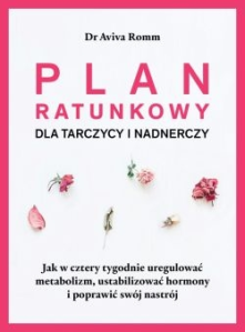 Wygraj książkę "Plan ratunkowy dla tarczycy i nadnerczy"