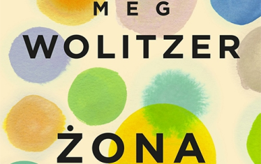 Wygraj książkę "Żona" Meg Wolitzer