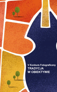 Konkurs "Tradycja w Obiektywie"