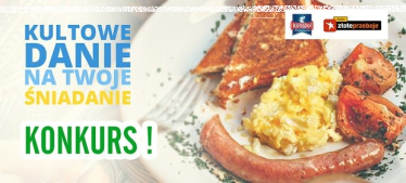 Nowy Sącz: Konkurs "Wetlin Kultowe danie na Twoje śniadanie"