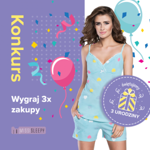 Konkurs "Urodziny sklepu z bielizną MissiSleepy.pl"