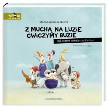 Konkurs "Z muchą na luzie ćwiczymy buzie, czyli zabawy logopedyczne dla dzieci - Marta Galewska-Kustra"