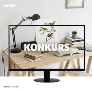 Konkurs fotograficzny "Monitor Acer SA SA270BID"