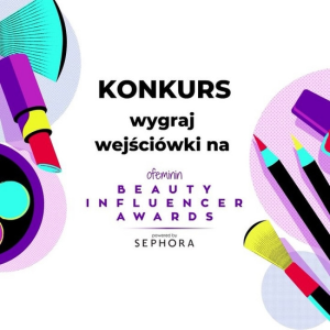 Wygraj zaproszenia na galę Beauty Influencer Awards powered by Sephora