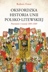 Konkurs "Oksfordzka historia unii polsko-litweskiej"