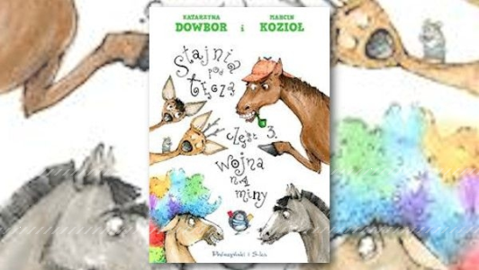 Wygraj 3.część przygód "Stajni pod tęczą" do godz. 20:00