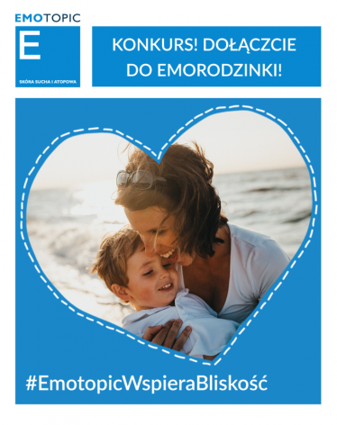 Konkurs fotograficzny "#EmotopicWspieraBliskość"