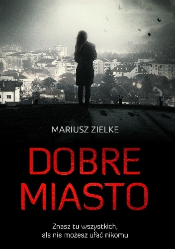 Wygraj książkę "Dobre miasto"