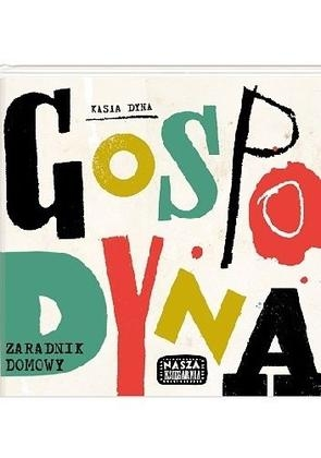 Konkurs "Gospodyna. Zaradnik domowy - Kasia Dyna"