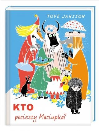 Konkurs "Kto pocieszy Maciupka? - Tove Jansson"
