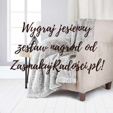 Wygraj jesienny zestaw nagród od ZasmakujRadości.pl!