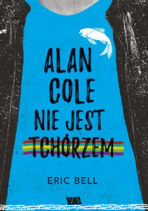Wygraj książkę "Alan Cole nie jest tchórzem"