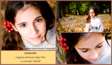 Poznań: Konkurs "Jesienna sesja fotograficzna z Anna Gąsiorowska Fotografia"