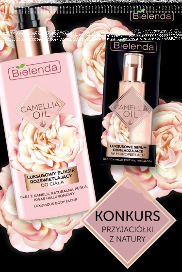 Konkurs "Camellia Oil - Przyjaciółki z natury Bielenda"