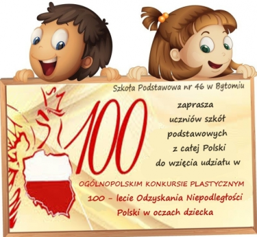 Ogólnopolski Konkurs Plastyczny "100 - lecie Odzyskania Niepodległości Polski w oczach dziecka"