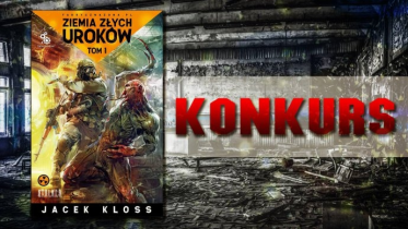 Wygraj ksiażkę "Ziemia złych uroków" autorstwa Jacka Klossa