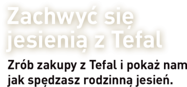 Konkurs "Zachwyć się jesienią z Tefal" Selgros
