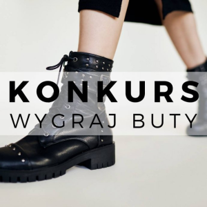 Konkurs "Nasze buty mogą być Twoje!"