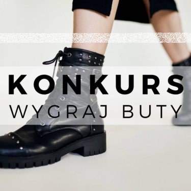Konkurs "Nasze buty mogą być Twoje!"