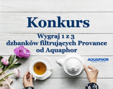 Wygraj 1 z 3 dzbanków filtrujących Provance Aquaphor